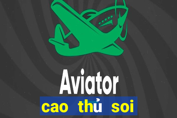 cao thủ soi cầu 666