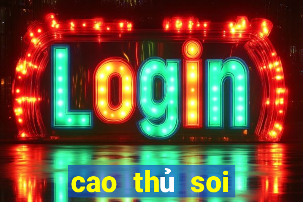 cao thủ soi cầu 666