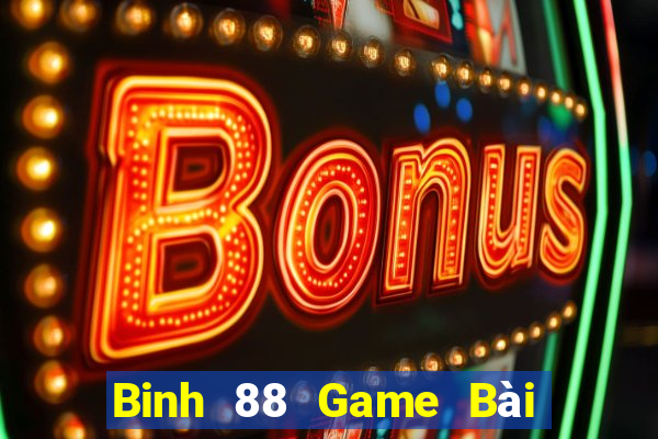 Binh 88 Game Bài Quốc Tế