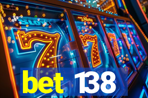 bet 138