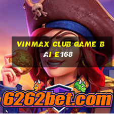 Vinmax Club Game Bài E168