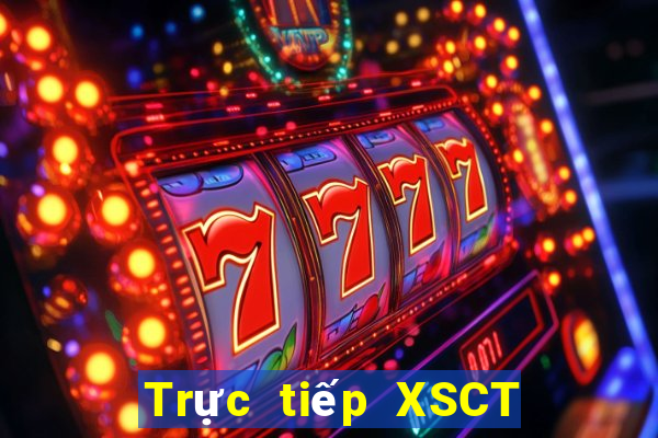 Trực tiếp XSCT ngày 28