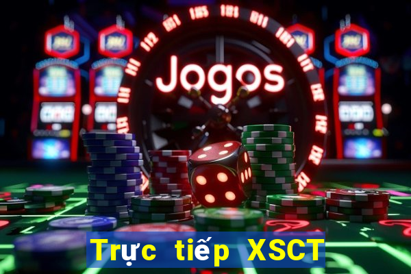 Trực tiếp XSCT ngày 28