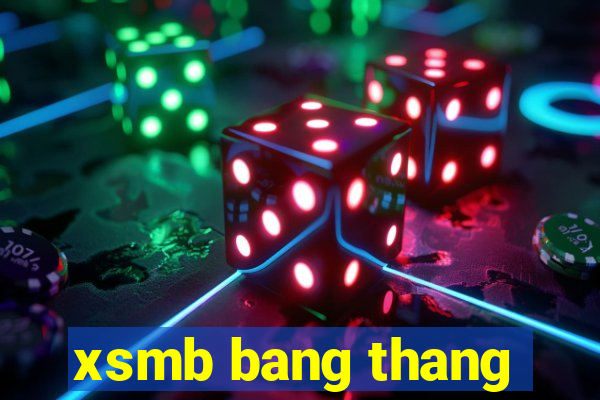 xsmb bang thang