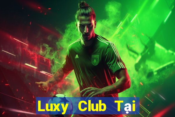 Luxy Club Tại Game Bài Đổi Thưởng Nạp Bằng Sms