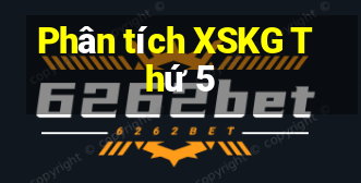 Phân tích XSKG Thứ 5