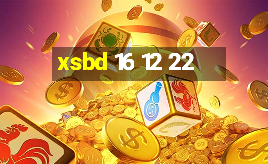 xsbd 16 12 22