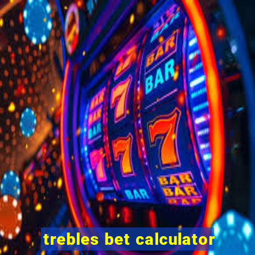 trebles bet calculator