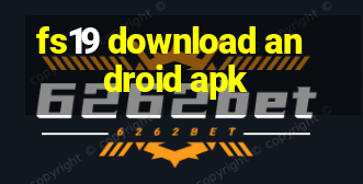 fs19 download android apk