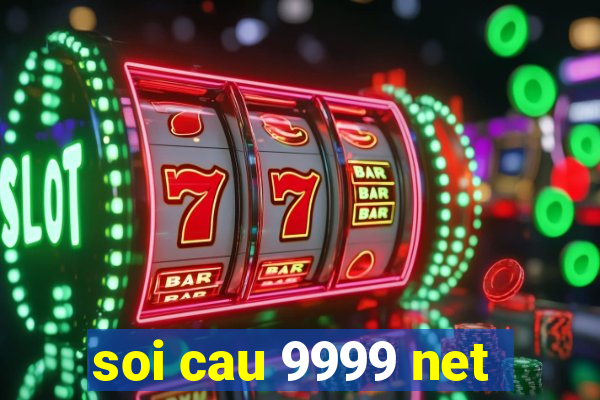 soi cau 9999 net