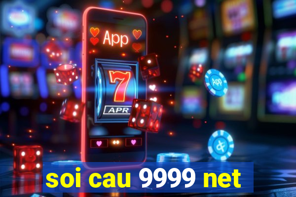 soi cau 9999 net