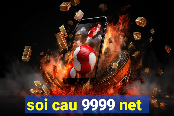 soi cau 9999 net