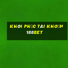 khôi phục tài khoản 188bet