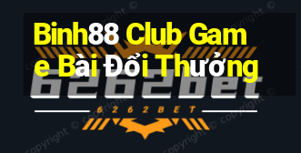 Binh88 Club Game Bài Đổi Thưởng