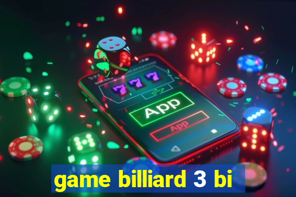 game billiard 3 bi