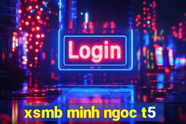 xsmb minh ngoc t5