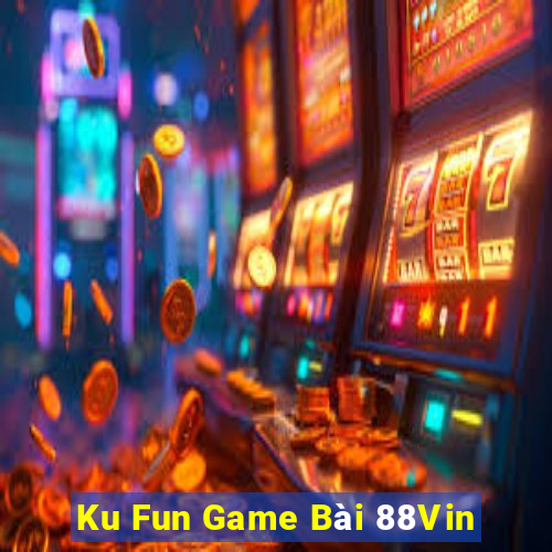 Ku Fun Game Bài 88Vin