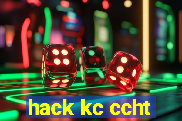 hack kc ccht