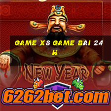 Game X8 Game Bài 24H