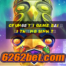 Cfun68 Tại Game Bài Đổi Thưởng Sinh Tử