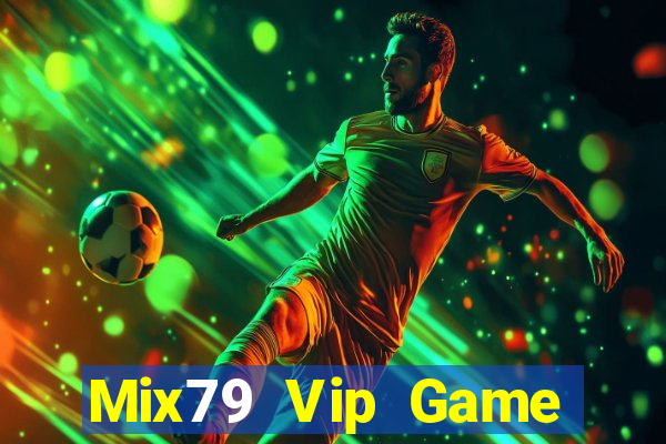 Mix79 Vip Game Bài 69 Doi Thuong