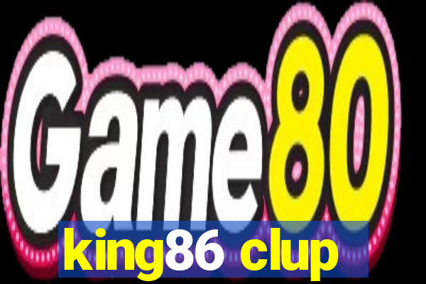 king86 clup