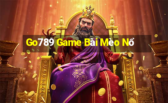 Go789 Game Bài Mèo Nổ