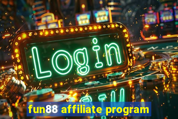 fun88 affiliate program