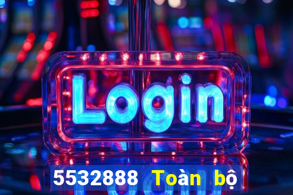 5532888 Toàn bộ mạng tin tức