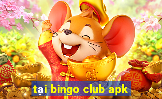 tại bingo club apk