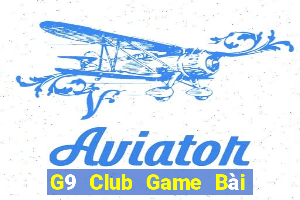 G9 Club Game Bài 1 Đổi 1