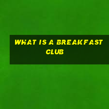 what is a breakfast club