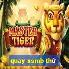 quay xsmb thử