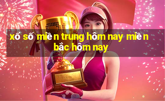 xổ số miền trung hôm nay miền bắc hôm nay