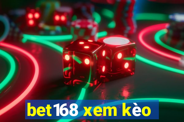 bet168 xem kèo