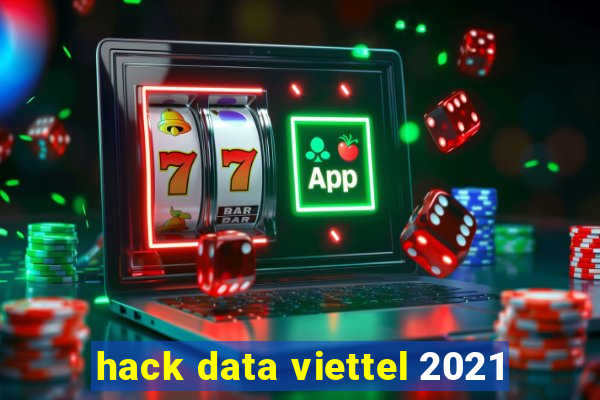 hack data viettel 2021