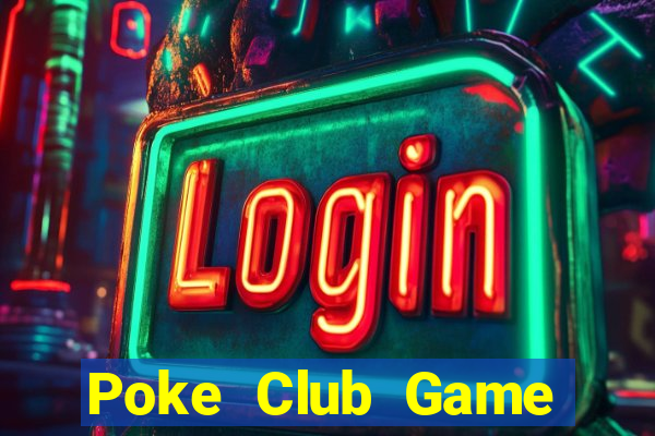 Poke Club Game Bài Slot Đổi Thưởng