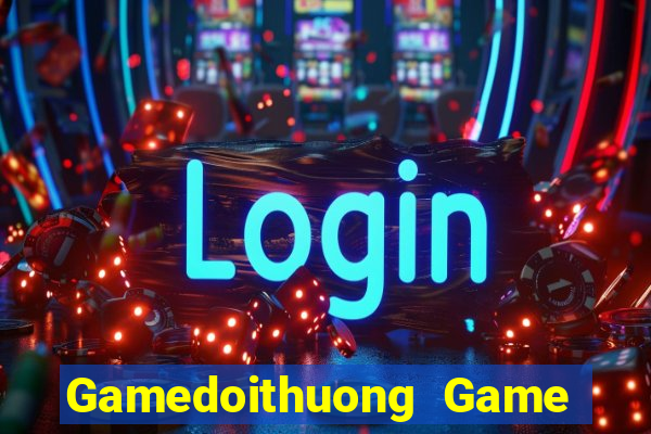 Gamedoithuong Game Bài Uy Tín