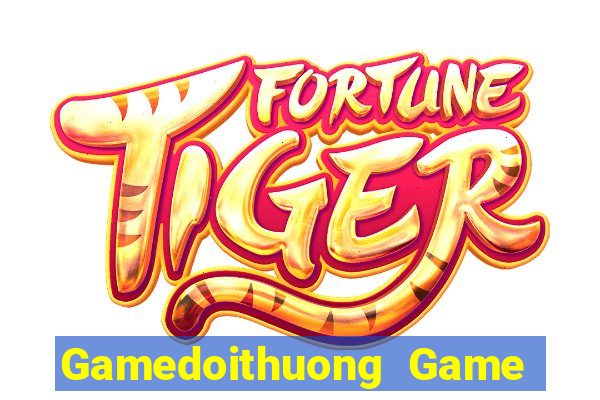 Gamedoithuong Game Bài Uy Tín