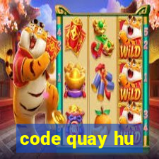 code quay hu