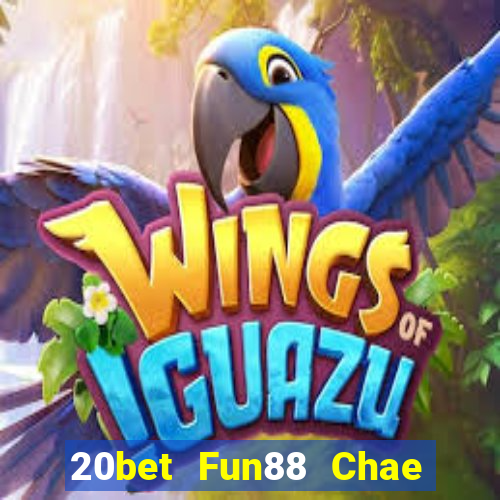 20bet Fun88 Chae Min Tang