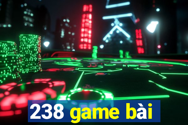 238 game bài