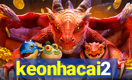 keonhacai2