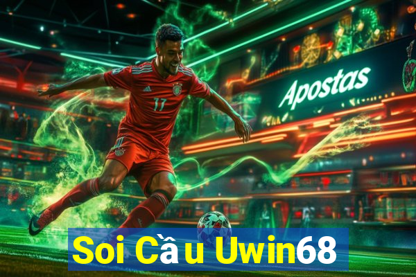 Soi Cầu Uwin68