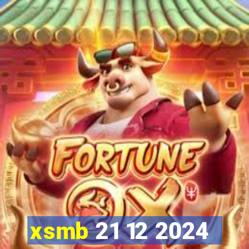 xsmb 21 12 2024