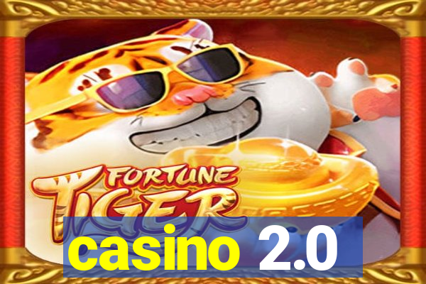 casino 2.0