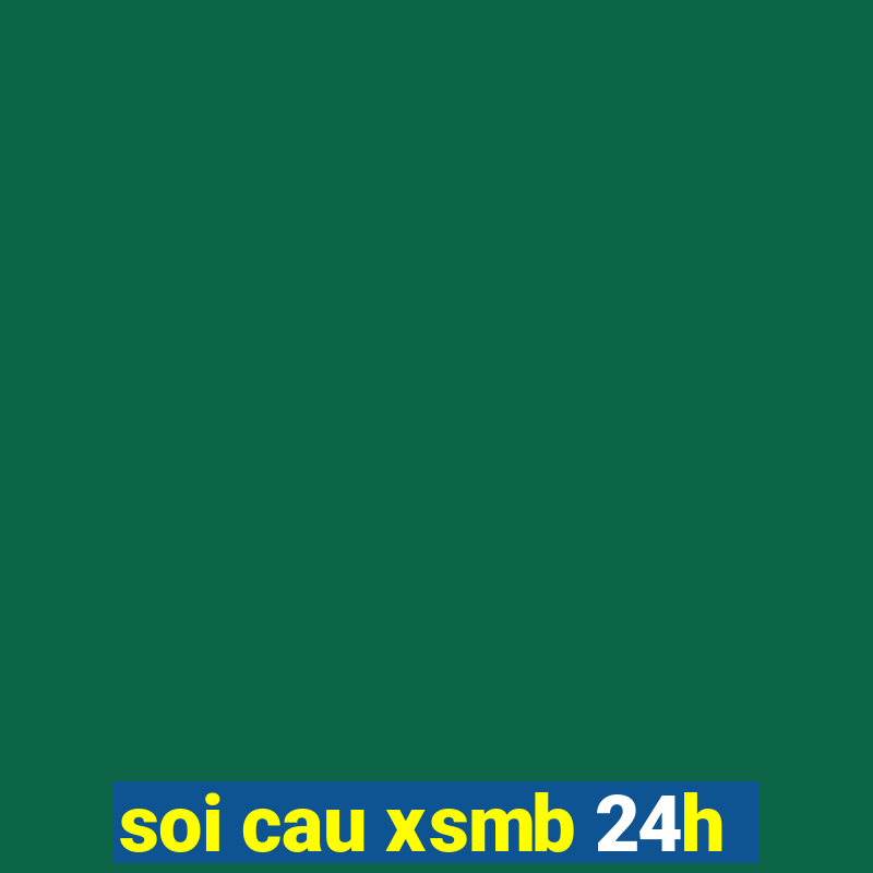 soi cau xsmb 24h