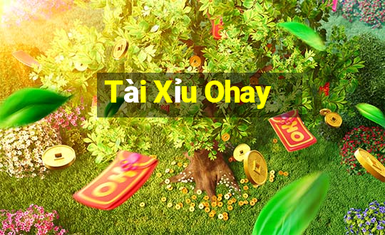 Tài Xỉu Ohay