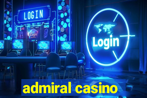 admiral casino