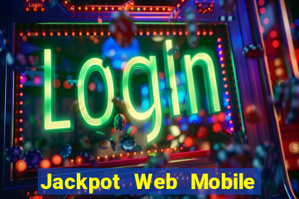 Jackpot Web Mobile Đăng nhập Tải về